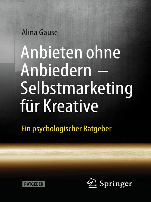 Title details for Anbieten ohne Anbiedern--Selbstmarketing für Kreative by Alina Gause - Available